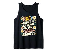 Pray About It As Much As You Talk About It Faith Inspired Camiseta sin Mangas