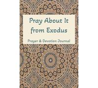 Pray About it from Exodus