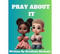 Pray About It!: Inspired by GOD