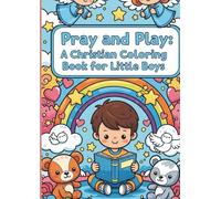 Pray and Play: A Christian Coloring Book for Little Boys