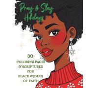 Pray and Slay Holiday Edition: Coloring Book for Black Women of Faith