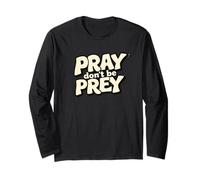 Pray Don't be Prey. Positividad, Cita de fe Manga Larga