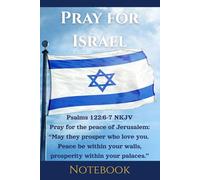 Pray for Israel: Notebook or Prayer Journal With Inspirational Scripture Verse, Great Gift Idea for Anyone Who Loves Israel and the Jewish People