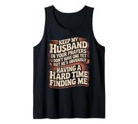 Pray for My Husband He's Still Looking for Me - Camiseta sin Mangas