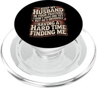 Pray for My Husband He's Still Looking for Me - PopSockets PopGrip para MagSafe