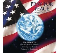 Pray for Peace, Freedom Has Its Price by Tim Blixseth with Heart of America, Heart of America (2001-10-23)