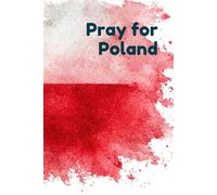 Pray for Poland: Intercessor’s Notebook (Notatniki chrześcijańskie)