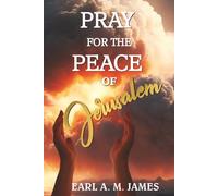 Pray for the Peace of Jerusalem