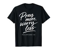 Pray More Worry Less Biblia Versículo Fe Escritura Filipenses Camiseta