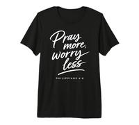 Pray More Worry Less Biblia Versículo Fe Escritura Filipenses Camiseta Premium