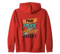 Pray More Worry Less Faith-Based Alcouragement Apparel Sudadera con Capucha