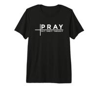 Pray On It Pray Over It Pray Through It Camiseta Premium