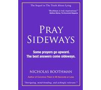 Pray Sideways: A Novel of Connection, Consciousness, and the Hidden Ways We Save Each Other