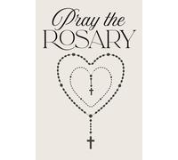 Pray the Rosary Journal: Catholic Rosary Notebook Lined Pages