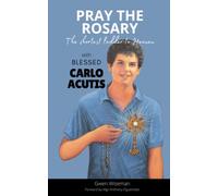 Pray the Rosary with Blessed Carlo Acutis. A guided meditation: The Shortest ladder to heaven