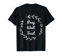 Pray Wait Trust Cool Christian T-Shirt Escritura Regalo Mujeres Camiseta