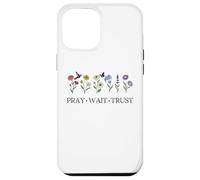 Pray Wait Trust in The Lord God Has a Plan Christian Faith Carcasa para iPhone 12 Pro MAX