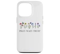Pray Wait Trust in The Lord God Has a Plan Christian Faith Carcasa para iPhone 13 Pro