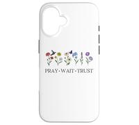 Pray Wait Trust in The Lord God Has a Plan Christian Faith Carcasa para iPhone 16