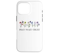 Pray Wait Trust in The Lord God Has a Plan Christian Faith Carcasa para iPhone 16 Pro MAX