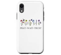 Pray Wait Trust in The Lord God Has a Plan Christian Faith Carcasa para iPhone XR