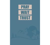 Pray Wait Trust Notizbuch für Männer