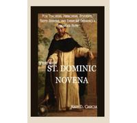 PRAY WITH ST. DOMINIC NOVENA: For Teachers, Preachers, Students, Truth Seekers, and Everyone Desiring a Stronger Faith