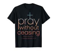 Pray Without Ceasing 1 Tesalonicenses 5:17 Versículo de la Biblia Camiseta