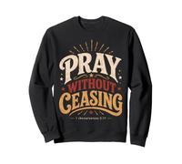 Pray Without Ceasing 1 Tesalonicenses 5:17 Versículo de la Biblia Sudadera