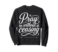 Pray Without Ceasing 1 Tesalonicenses 5:17 Versículo de la Biblia Sudadera