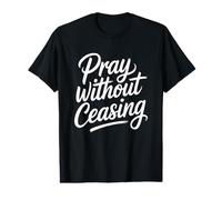 Pray Without Ceasing Camiseta gráfica económica