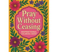Pray Without Ceasing Inspirational Coloring Book
