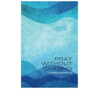 "Pray Without Ceasing" Prayer Journal