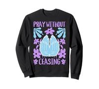 Pray Without Ceasing - Verso bíblico Cristiano Fe Sudadera