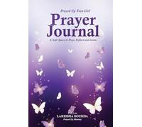 Prayed Up Teen Girl Prayer Journal A Safe Space to Pray, Reflect and Grow
