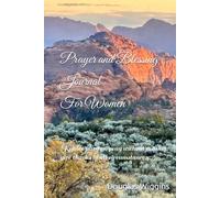 Prayer and Blessing Journal For Women: "Rejoice always, pray without ceasing, give thanks in all circumstances..."