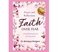 Prayer and Reflections: Faith Over Fear: 31-Day Bible Reading Plan and Study Journal