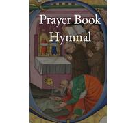Prayer Book Hymnal: A Supplement of Hymns & Propers for the Book of Common Prayer