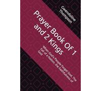 Prayer Book Of 1 and 2 Kings: When God's People Forget God, The Fall of a Nation, the Faithfulness of God
