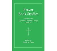 Prayer Book Studies Volume Nine: Expansive Language Liturgy, Issues 30-31: 9