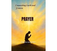 PRAYER: Connecting Earth and Heaven