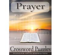Prayer Crossword Puzzle Large Print: Large Print for Adults, Teens and Seniors about Faith, Worship, Blessing and More | 8.5x11 inches, 110 pages | ... ... Gift for Vacations, Holidays and Free Tim