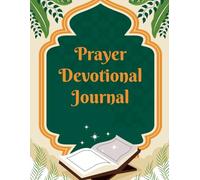 Prayer devotional journal: Weeks of Devotion, Gratitude,Inspiration, Spiritual Growth and Sketching & Prayer