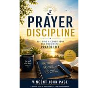 Prayer Discipline: The Prayer Handbook - How to Level Up Your Prayer Life