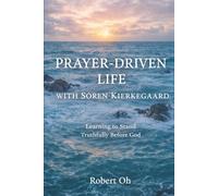 Prayer Driven Life with Søren Kierkegaard