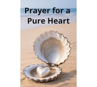 Prayer for a Pure Heart: A Baha'i Children's Prayer Book (Interfaith Children's Prayer Books)