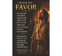 Prayer for Favor: A Stay on the Wall™ Prayer Journal with Guided Prayers, Scripture Reflections, and Faith-Building Exercises to Help You Trust God's Timing, Walk in His Favor, and Keep Building