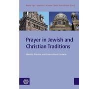Prayer in Jewish and Christian Traditions: Identity, Practice, and Cross-cultural Contacts