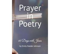Prayer in Poetry: 60 Days with Jesus (Prayer In Poetry Series)