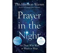 Prayer in the Night - For Those Who Work or Watch or Weep
